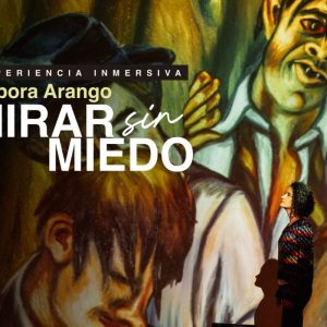 Foto experiencia inmersiva Débora Arango. Mirar sin miedo