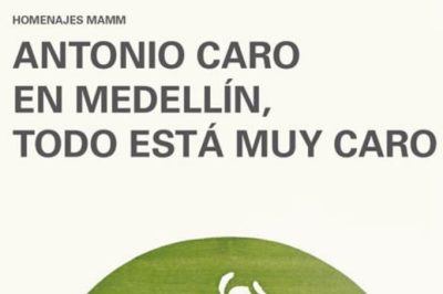 Exposición de Antonio Caro: En Medellín todo está muy Caro